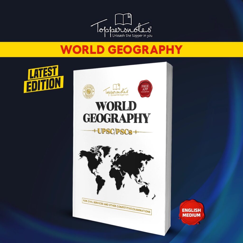 IAS – UPSC- World Geography ToppersNotes by Abhishek Saraf AIR 8 ...